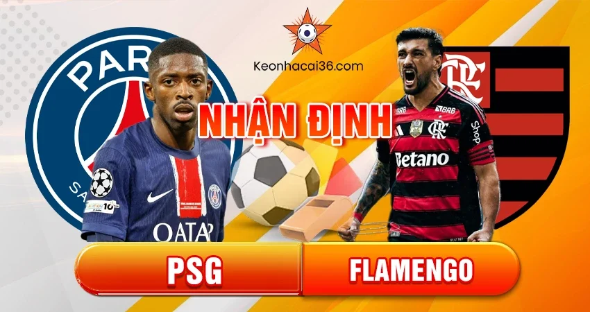 Nhận định bóng đá PSG vs Flamengo, 00h00 ngày 18/12